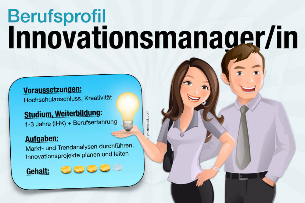 Beruf Innovationsmanager Ausbildung Gehalt Jobs Aufgaben Karriere