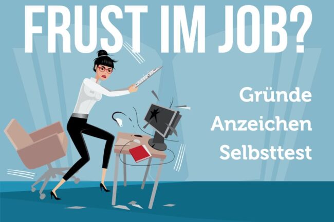 Frust im Job: Was tun, wenn der Job zur Qual wird?