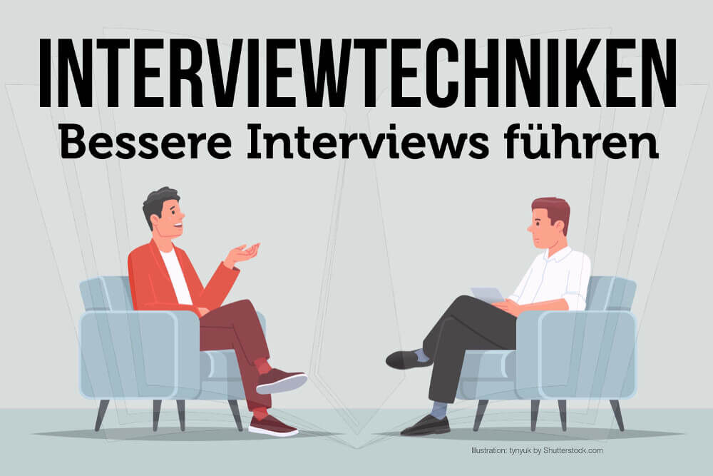 Interviewtechnik: Bessere Interviews führen