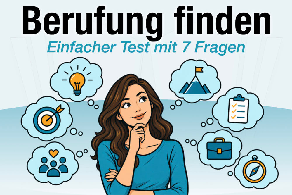 Berufung Finden Test 7 Fragen Bedeutung Beispiele Tipps