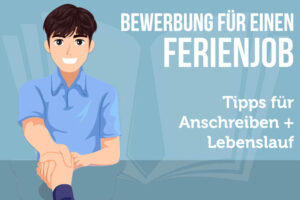 Bewerbung Ferienjob Schuelerjob Tipps Lebenslauf