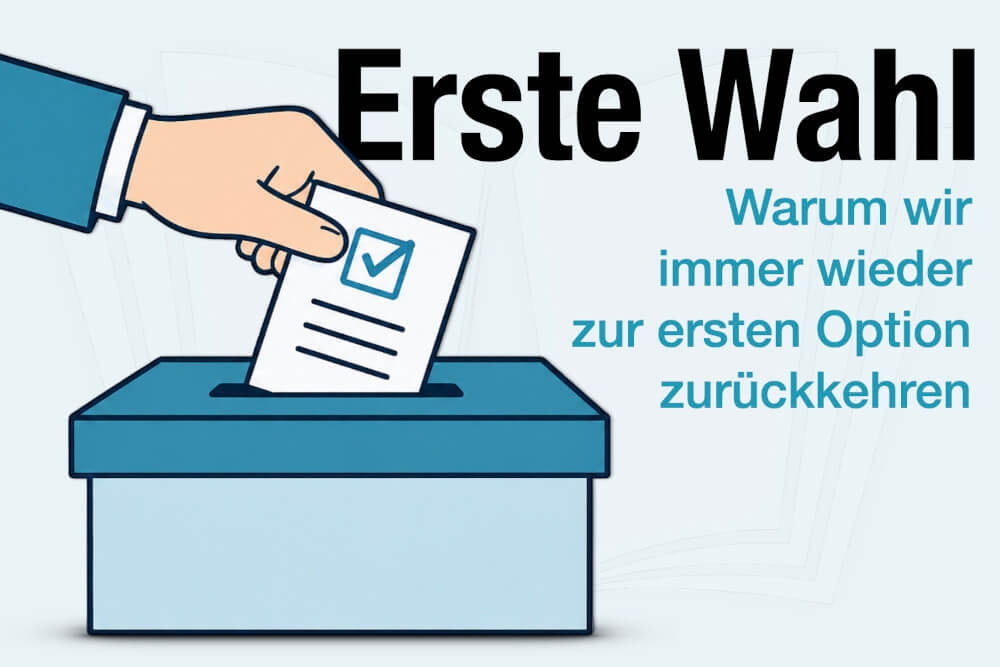Erste Wahl Reihenfolge Entscheidet Psychologie Bedeutung
