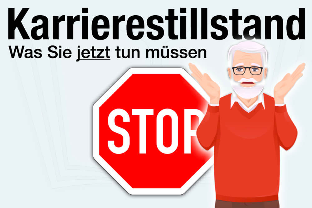 Karrierestillstand Definition Bedeutung Anzeichen Tipps Was Tun