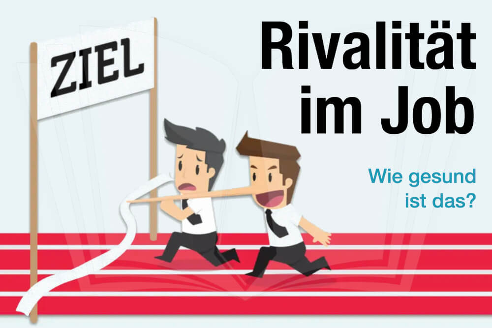 Rivalitaet Im Job Konkurrenz Gesund Tipps Was Tun