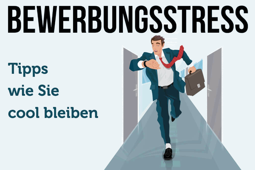Bewerbungssstresstipps Cool Bleiben