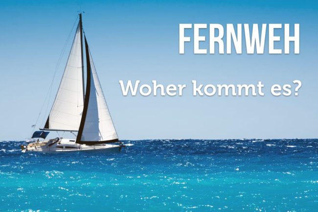 Fernweh: Goodbye Deutschland!