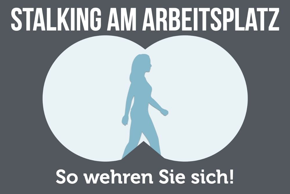 Welche Strafe erhält man für Stalking in Deutschland?