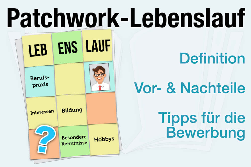 Patchwork Lebenslauf Definition Bedeutung Beispiel Bewerbung Tipps