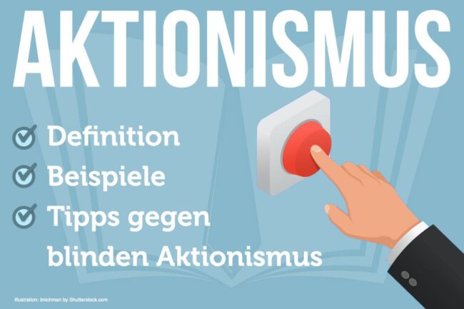 Aktionismus: Definition, Beispiel, positiv oder falsch?