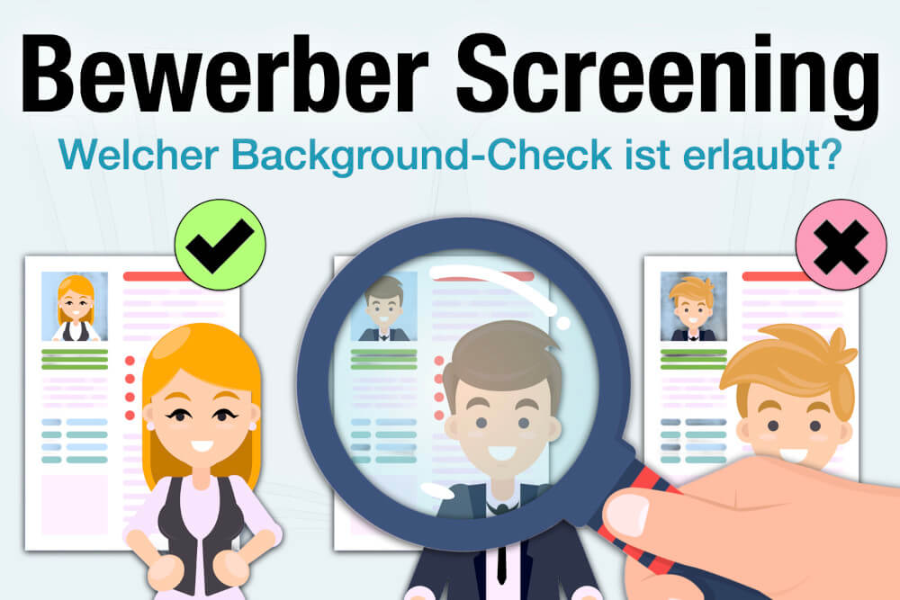 Bewerber Screening Definition Bedeutung Background Check Legal Arbeitsrecht