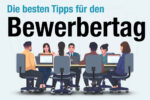 Bewerbertag Definition Tipps Ablauf Vorbereitung Worauf Achten