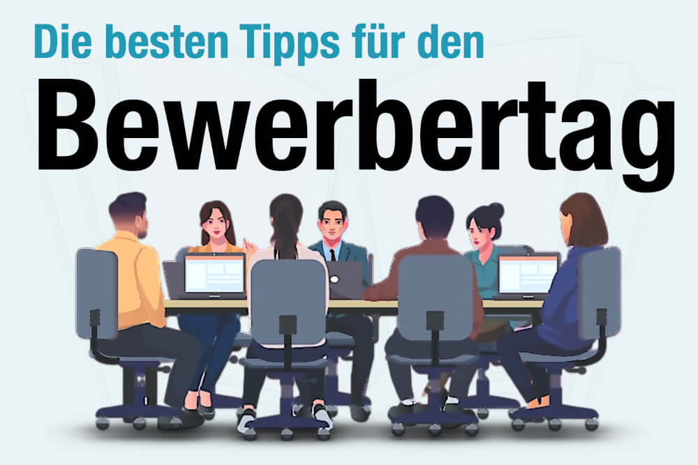 Bewerbertag Definition Tipps Ablauf Vorbereitung Worauf Achten