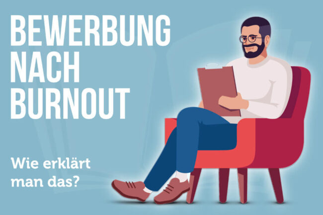 Bewerbung nach Burnout