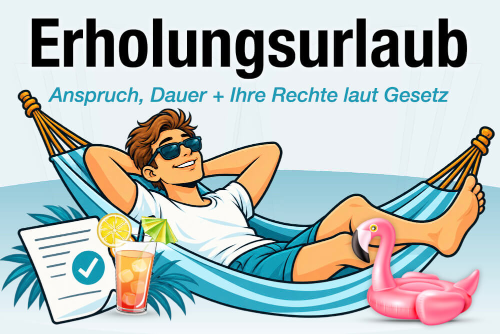 Erholungsurlaub Definition Anspruch Gesetz Rechte Regeln