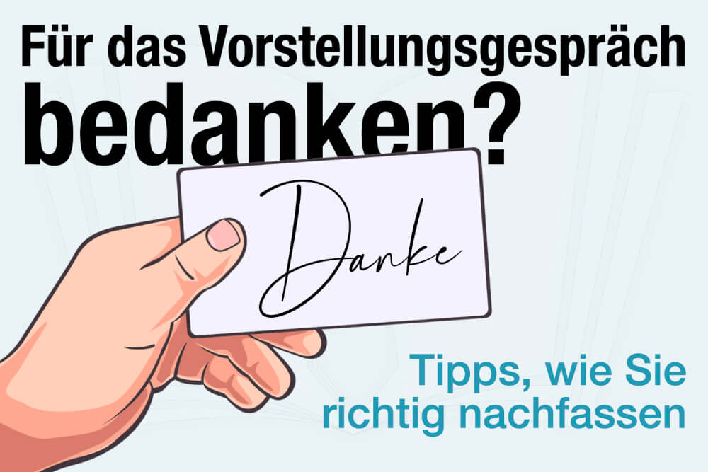 Bedanken Nach Vorstellungsgespraech Dankschreiben Nachfassen Tipps