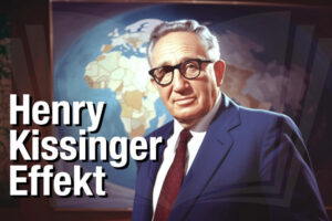 Henry Kissinger Effekt Definition Bedeutung Management