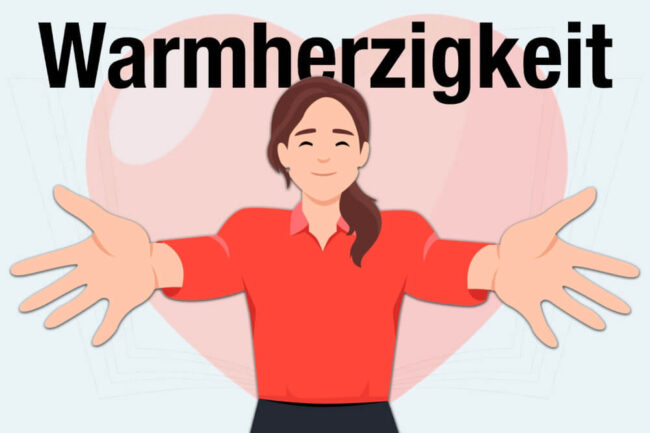 Warmherzigkeit: Definition, Bedeutung + wie fördern?