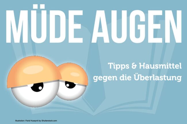 Müde Augen: Symptome, Ursachen, Übungen, Tipps