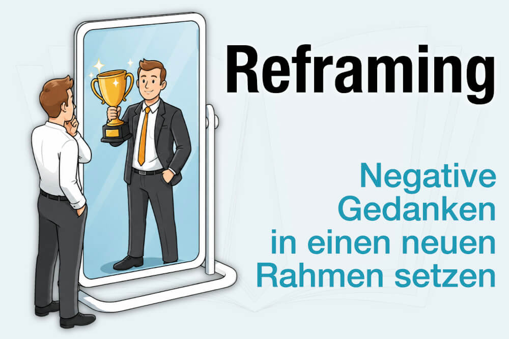 Reframing Definition Bedeutung Beispiele Tipps