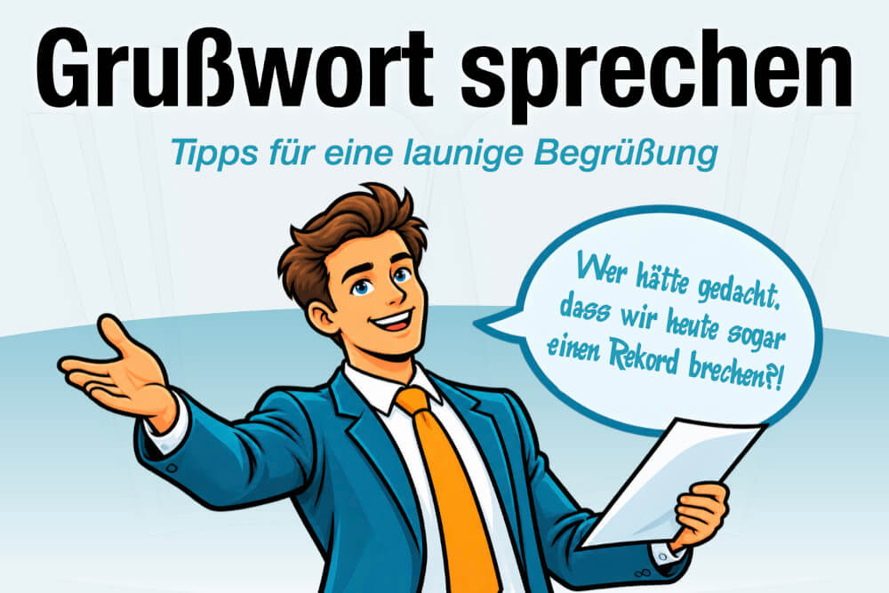 Grusswort Sprechen Aufbau Tipps Fehler