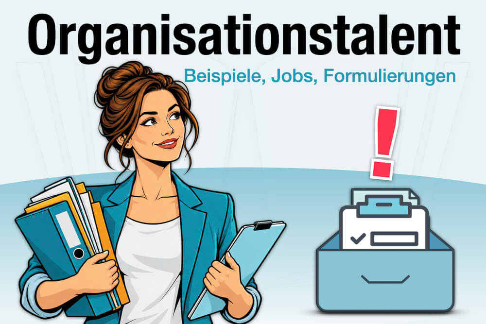 Organisationstalent Bedeutung Beispiele Job Formulierungen