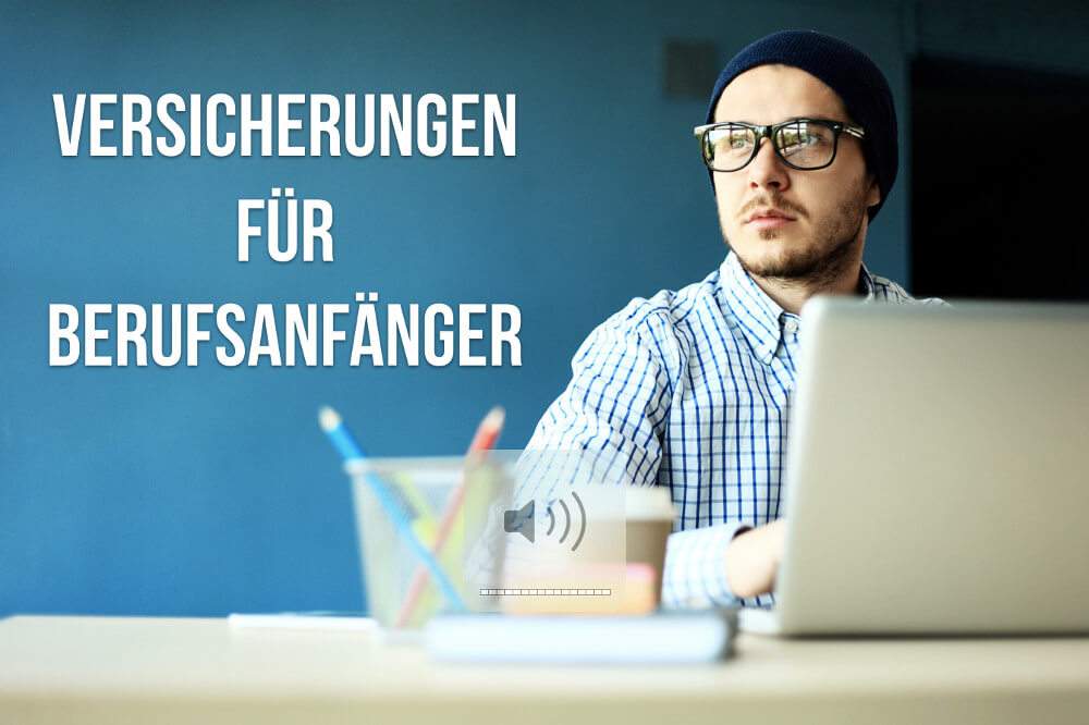 Versicherungen Für Berufsanfänger: Das Brauchen Sie Wirklich ...