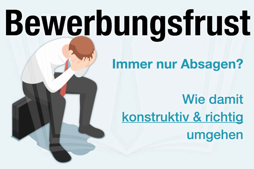 Bewerbungsfrust Tipps Zum Richtigen Umgang