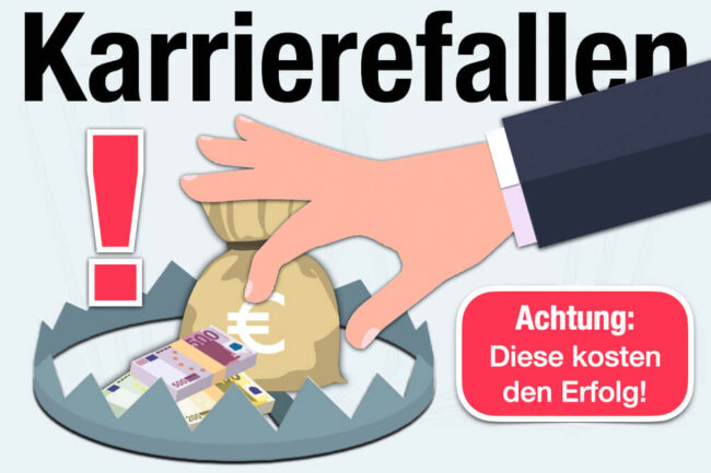 Karrierefallen: Achtung, diese kosten den Erfolg!