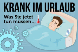 Krank Im Urlaub Arbeitsrecht Arbeitnehmer Was Tun