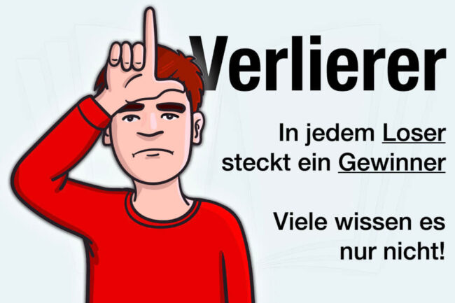 Verlierer: Warum sie trotzdem Gewinner sind!