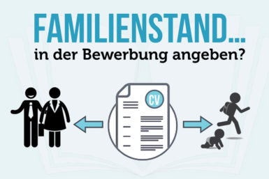 Familienstand: In der Bewerbung angeben?