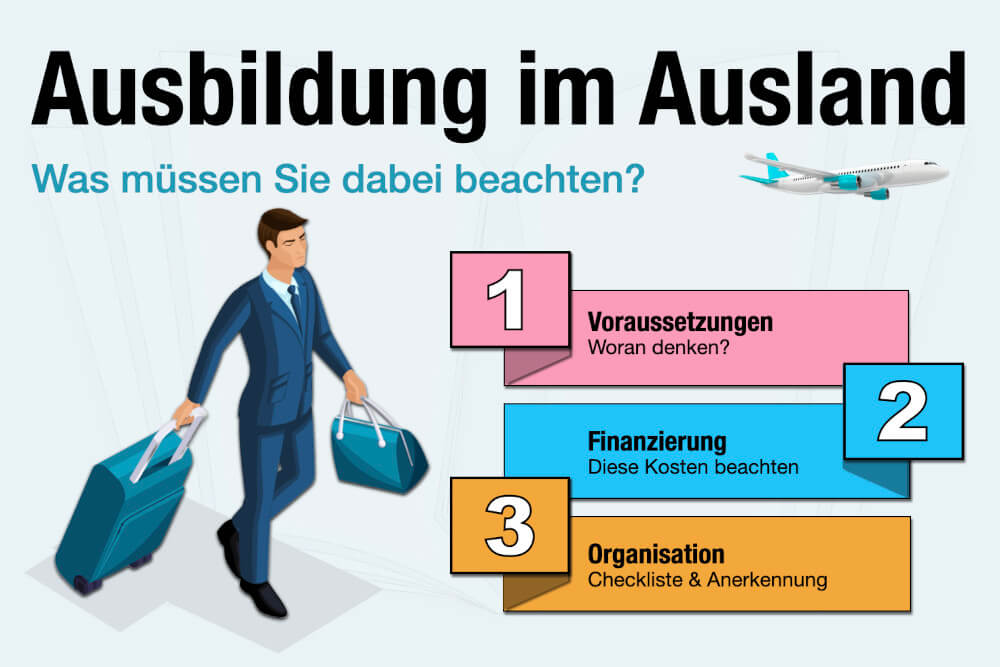Ausbildung Ausland Voraussetzungen Finanzierung Kosten Organisation Tipps