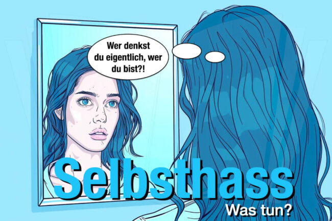 Selbsthass: Anzeichen, Ursachen + Wie überwinden?