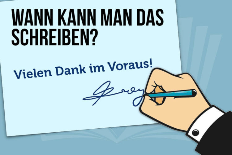 Vielen Dank im Voraus: Wie schreiben - wann nutzen?