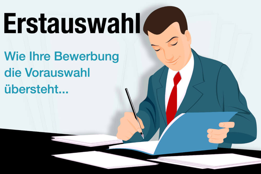 Erstauswahl Bewerbung Vorauswahl Tipps Ablauf