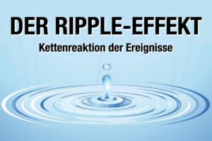 Ripple Effekt Kettenreaktion Definition Bedeutung Beispiele