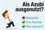 Azubi Ausgenutzt Rechte Beispiele Wie Wehren Tipps