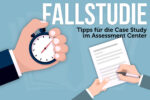 Fallstudie Assessment Center Case Study Methode Tipps Beispiele