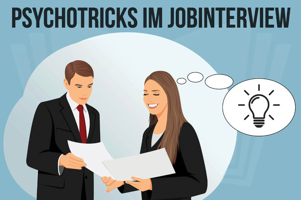 Jobinterview: Mit Psychotricks punkten