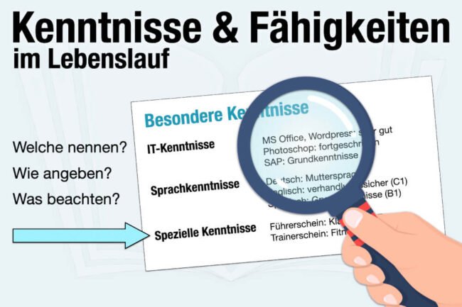 Kenntnisse im Lebenslauf: Welche Fähigkeiten nennen?