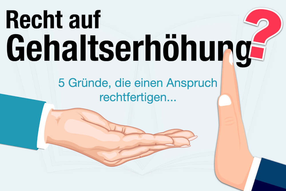 Recht Auf Gehaltserhoehung Anspruch 5 Gruende Arbeitsrecht
