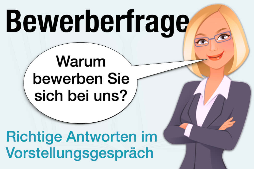 Vorstellungsgespraech Frage Warum Bewerben Sie Sich Bei Uns Antworten