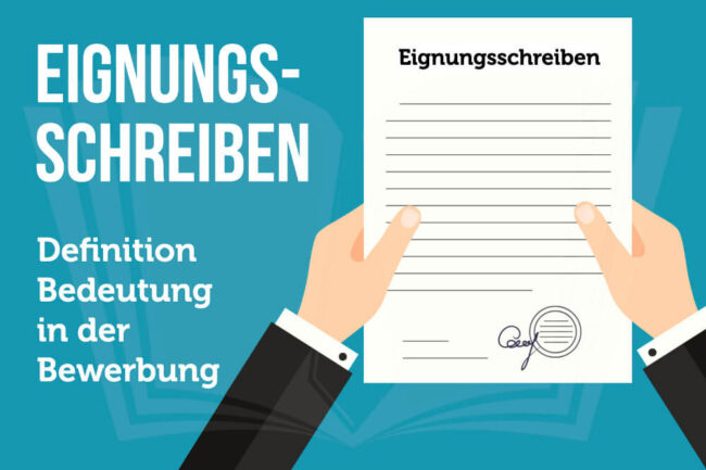 Eignungsschreiben: Definition, Bedeutung und Tipps