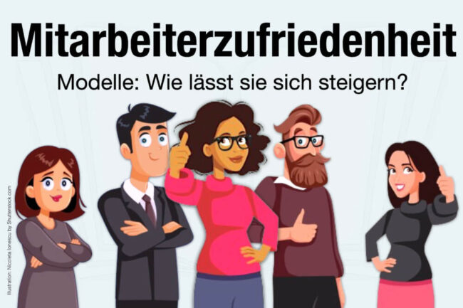 Mitarbeiterzufriedenheit: Modelle, messen + wie steigern?