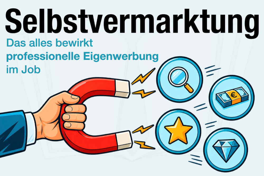 Selbstvermarktung Job Bedeutung Beispiele Strategien Tipps