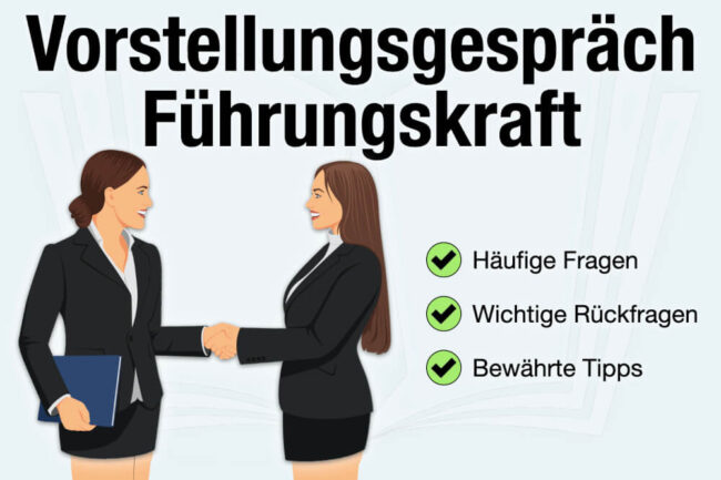 Vorstellungsgespräch Führungskraft: Fragen + Tipps