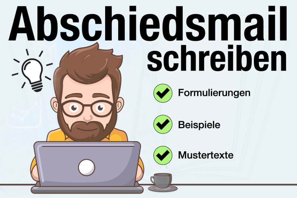 Abschiedsmail Schreiben Formulierungen Beispiele Muster Text