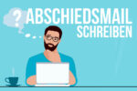 Abschiedsmail Schreiben Muster Vorlagen Beispiele