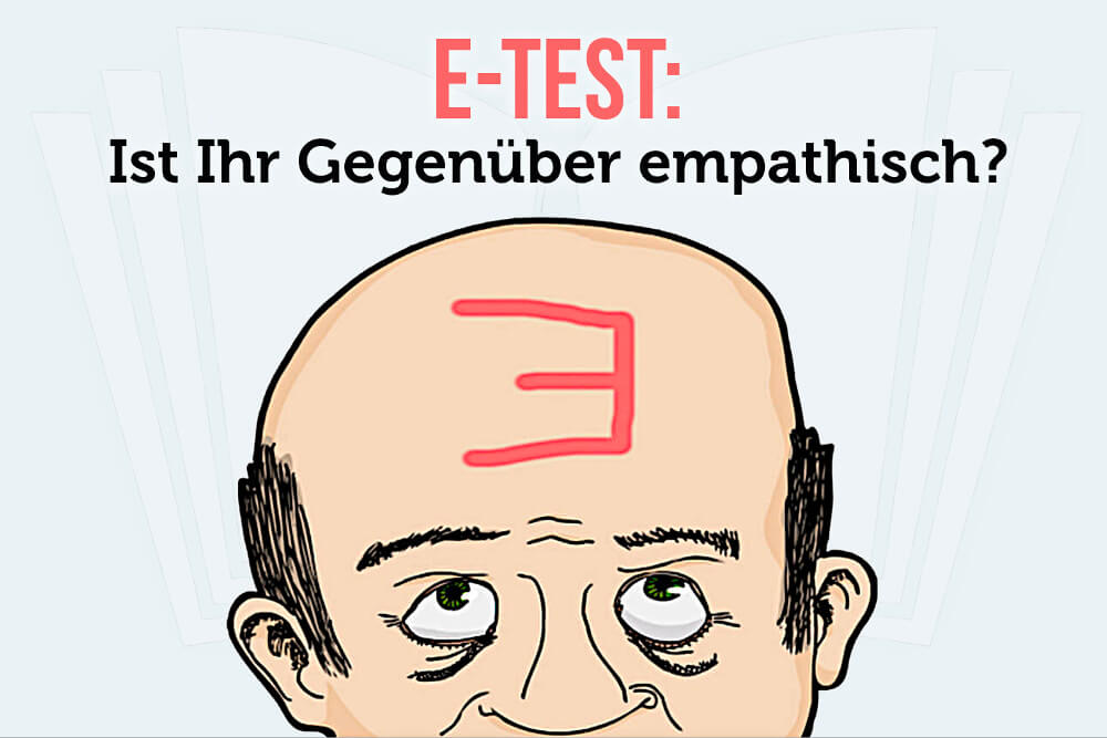 E-Test: Ist Ihr Gegenüber empathisch?