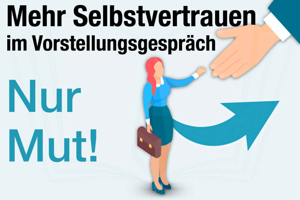 Selbstvertrauen Vorstellungsgespraech Steigern Tipps Mehr Mut